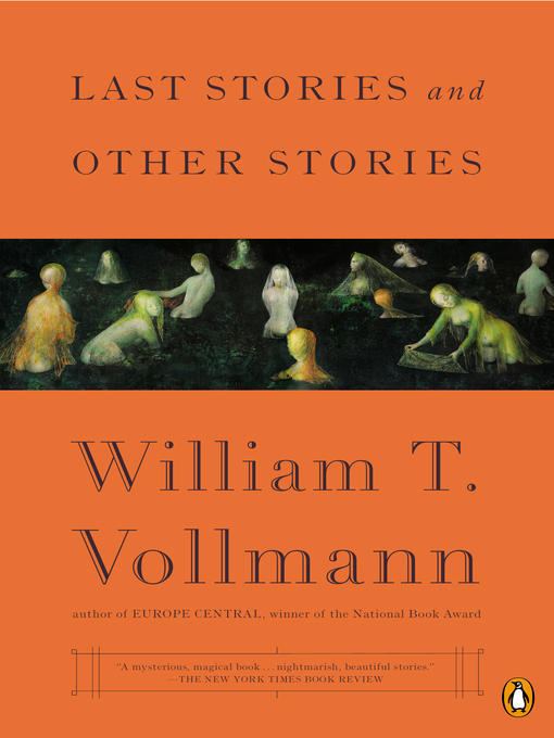 Title details for Last Stories and Other Stories by William T. Vollmann - Wait list